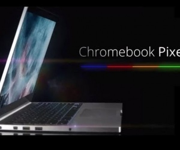 گوگل Chromebook Pixel را معرفی و عرضه کرد