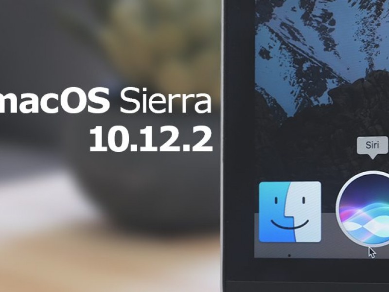 نسخه نهایی macOS Sierra 10.12.2 عرضه شد