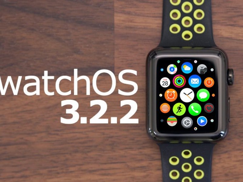 نسخه نهایی watchOS 3.2.2 عرضه شد